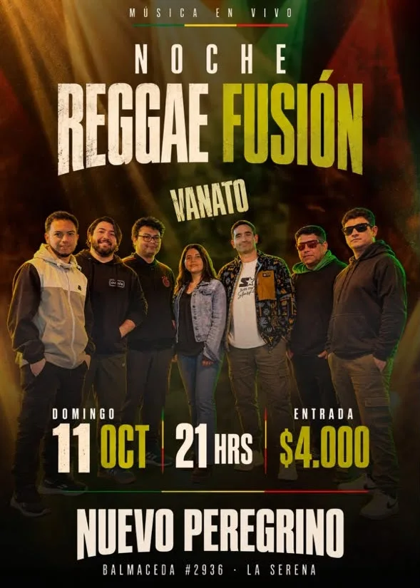 Noche Reggae Fusión con Vanato. Domingo 11 de octubre, 21:00 hrs., entrada $4.000. Nuevo Peregrino, Balmaceda 2936, La Serena.