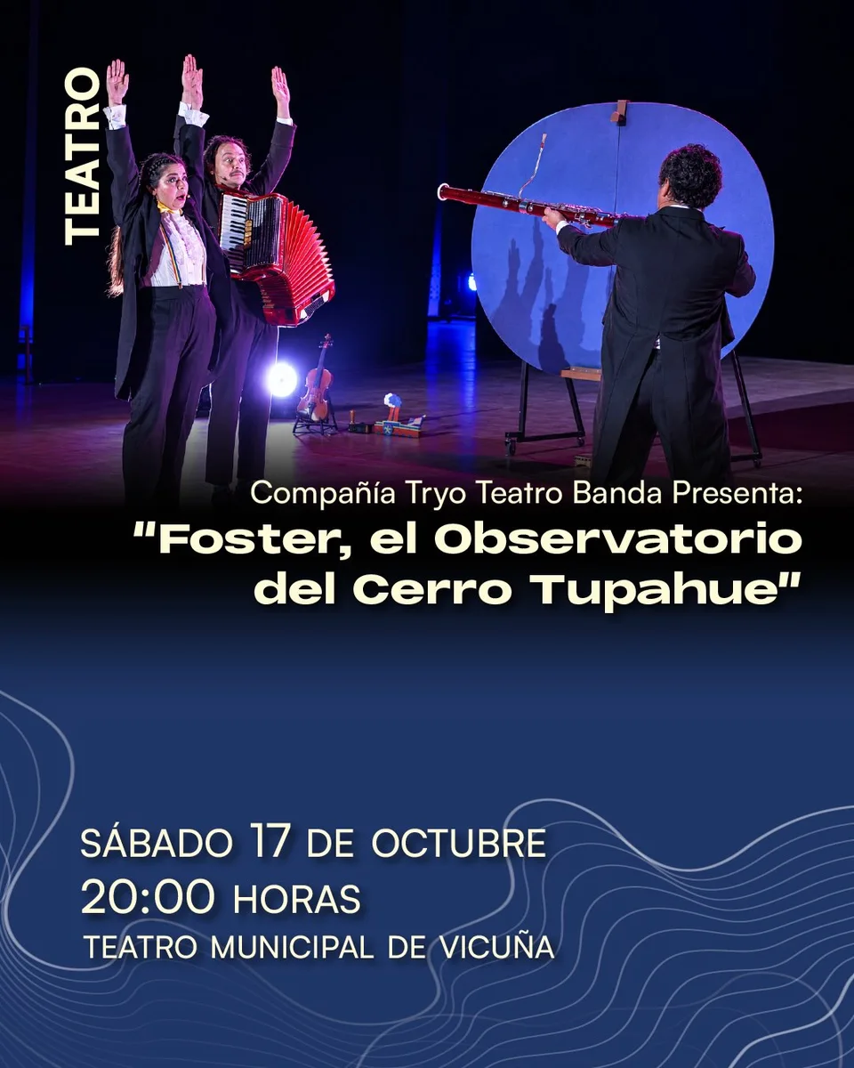 Afiche de Foster, el Observatorio del Cerro Tupahue · Tryo Teatro Banda