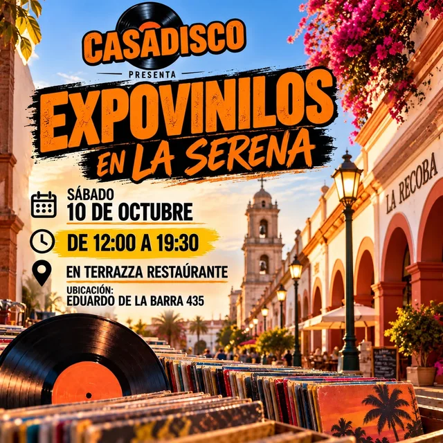 Afiche: Expo Vinilos · Casadisco en La Serena