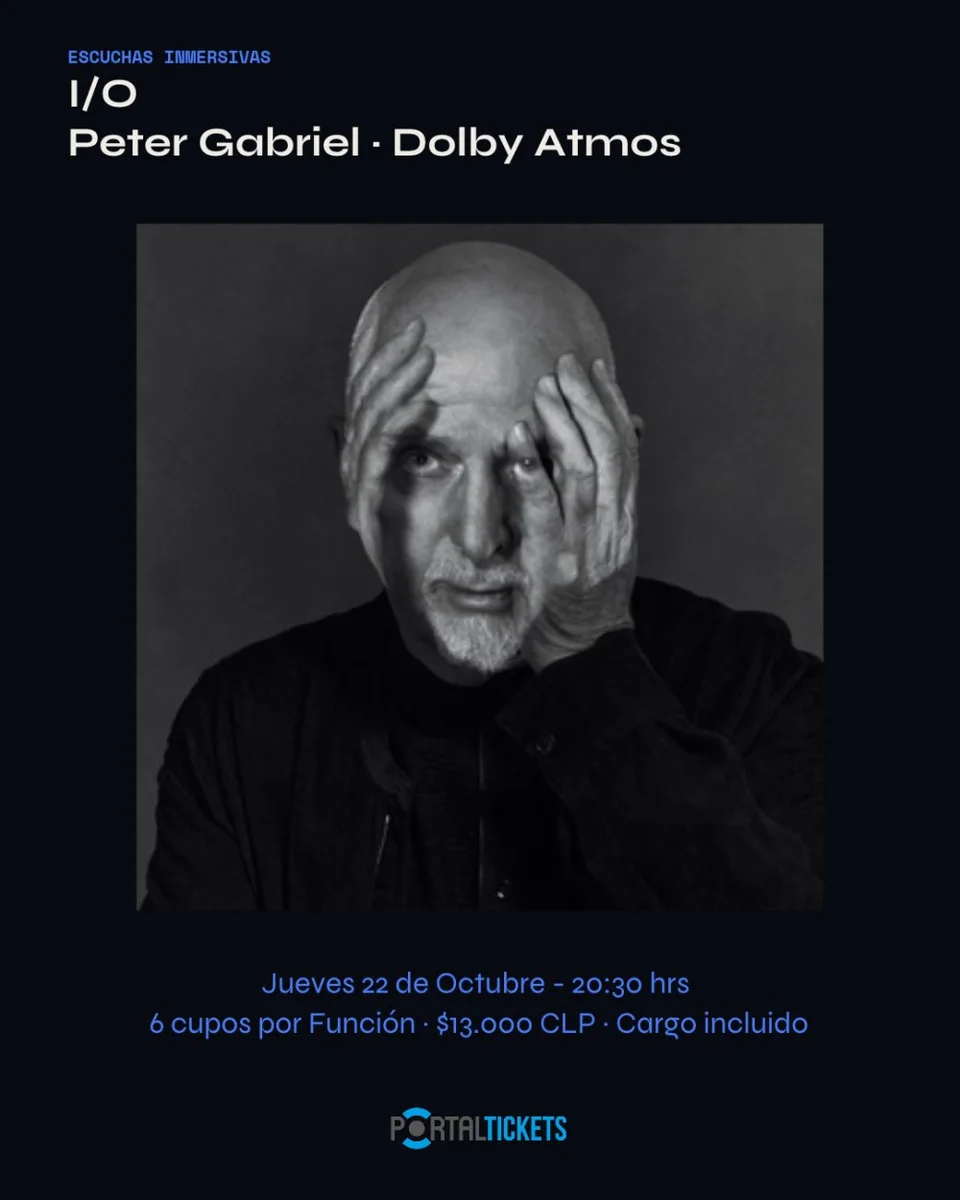 ESCUCHAS INMERSIVAS EN ESTUDIO SERENA - I/O - PETER GABRIEL - JUEVES 22 DE OCTUBRE