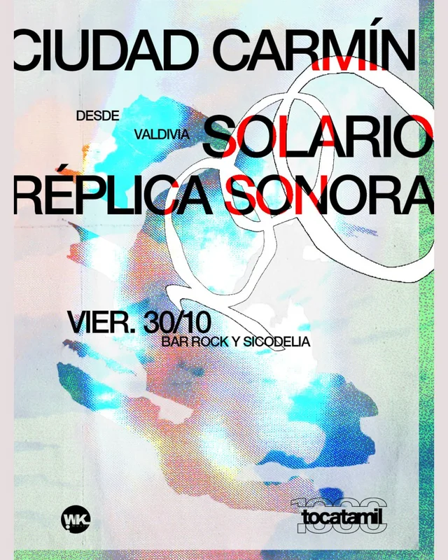 Afiche: Tocatas a Mil · Ciudad Carmín, Solario y Réplica Sonora